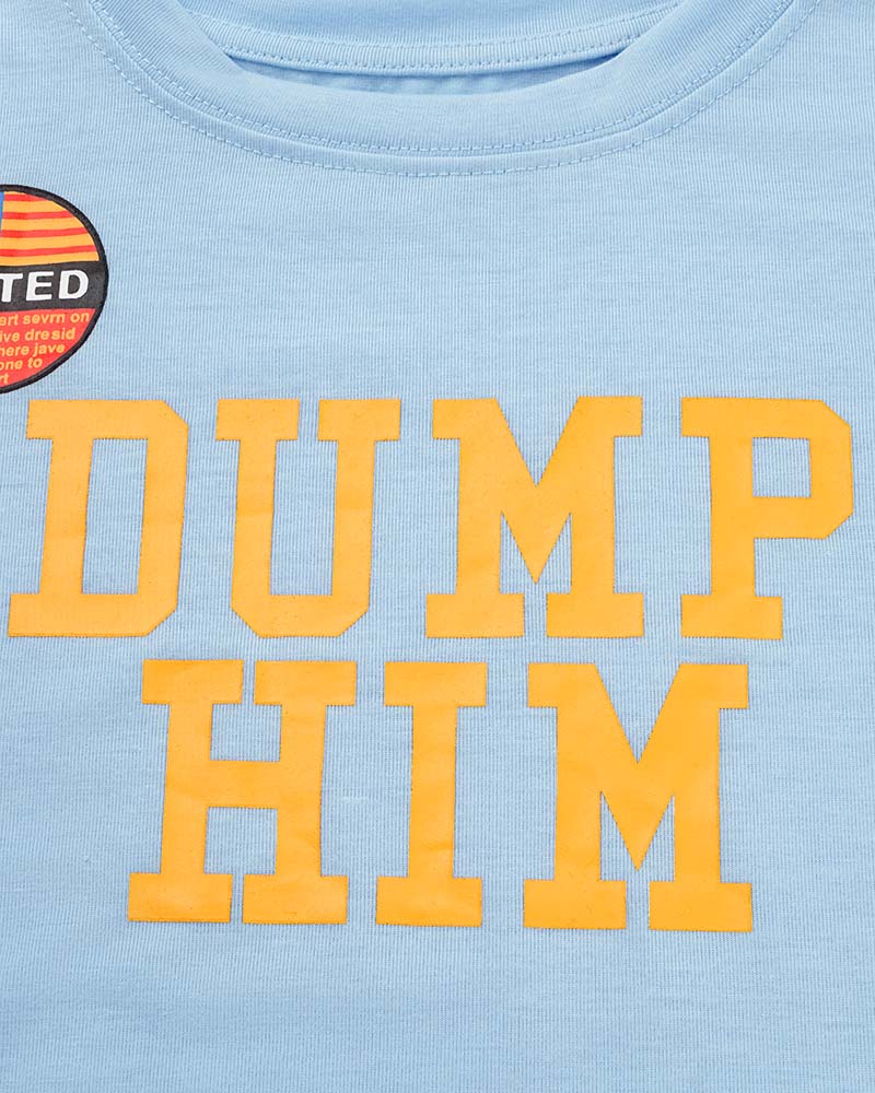 Dump Him Baby T-Shirt